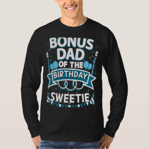 Camiseta Bonus Dad of the Birthday Sweetie Fiesta Stepfathe
