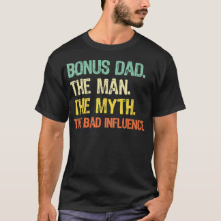 Camiseta Bonus Dad The Man Myt Bad Influence Retro Gift bl