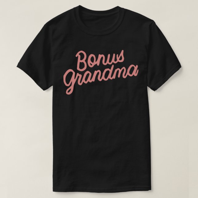 Camiseta Bonus Grandma Funny Mother's Day Step Grandma Gift (Diseño del anverso)