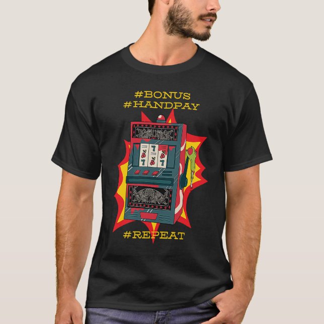 Camiseta Bonus Handpay Slot Repeat Gamble Slot Machine (Anverso)