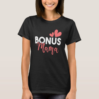 Camiseta Bonus Mama Stepmother Stepmom Motherhood Family Me