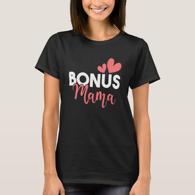 Camiseta Bonus Mama Stepmother Stepmom Motherhood Family Me (Anverso)