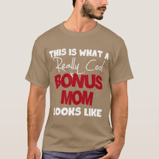 Camiseta Bonus Mom Día de la Madre De Los Amigos De Stepchi