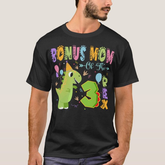 Camiseta Bonus Mom Of The Three Rex 3Rd Birthday Dinosaur P (Anverso)