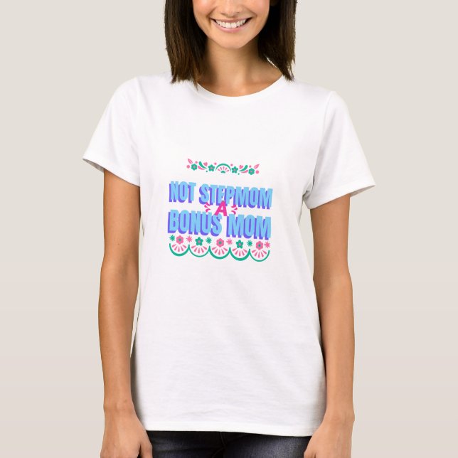 Camiseta Bonus Mom | Regalo del Día de la Madre de Stephama (Anverso)
