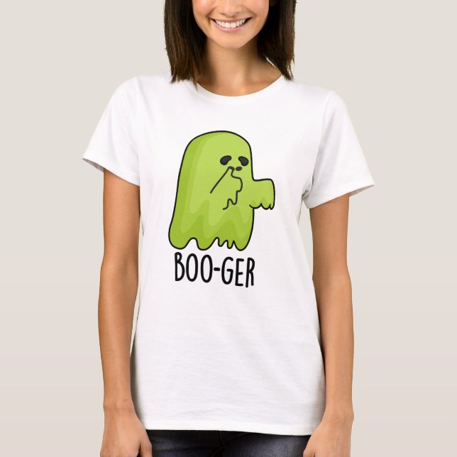 Camiseta Boo ger Gracioso Booger de Halloween Ghost Pun (Anverso)
