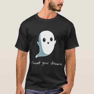 Camiseta Boo, voy a atormentar a tus sueños aburrido fanta