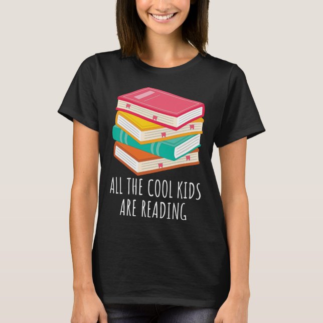 Camiseta Book  All the Cool Kids are Reading (Anverso)