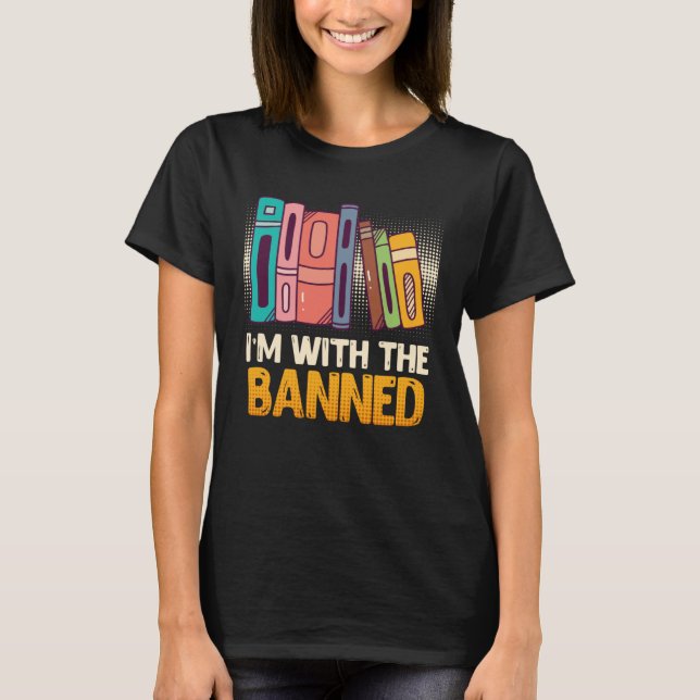 Camiseta Book  I m with the Banned Bookworm Reading Book fa (Anverso)