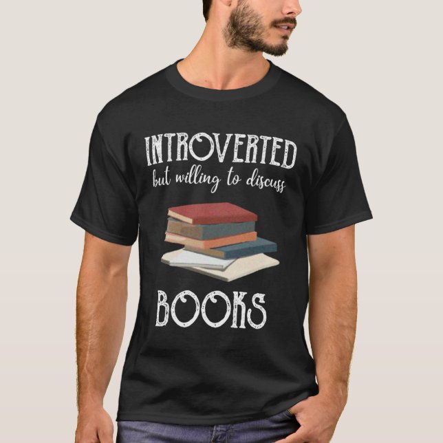 Camiseta Book Introverted But Willing To Discuss Books  1 (Anverso)