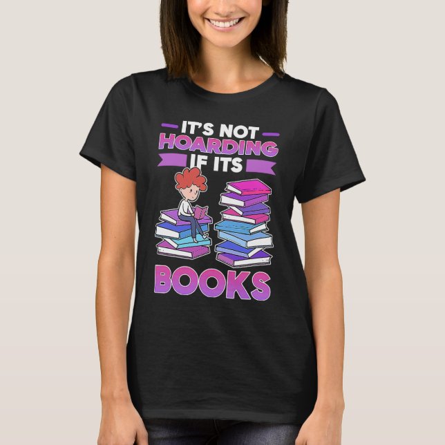 Camiseta Book  It's Not Hoarding If It's Books (Anverso)