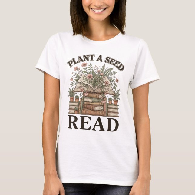 Camiseta Book Lover Plant A Seed Read Reading Teacher Gift  (Anverso)
