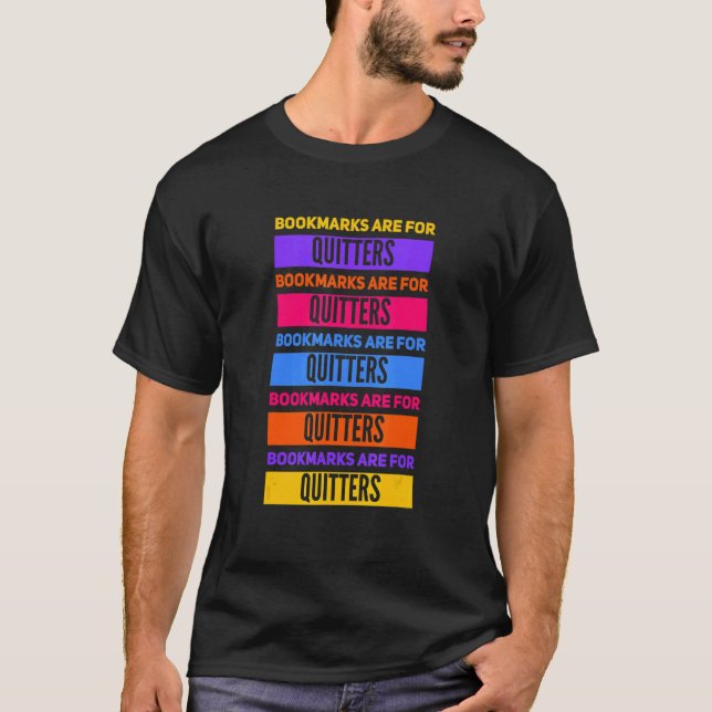 Camiseta Book Nerd & Book  Bookmarks Are For Quitters (Anverso)