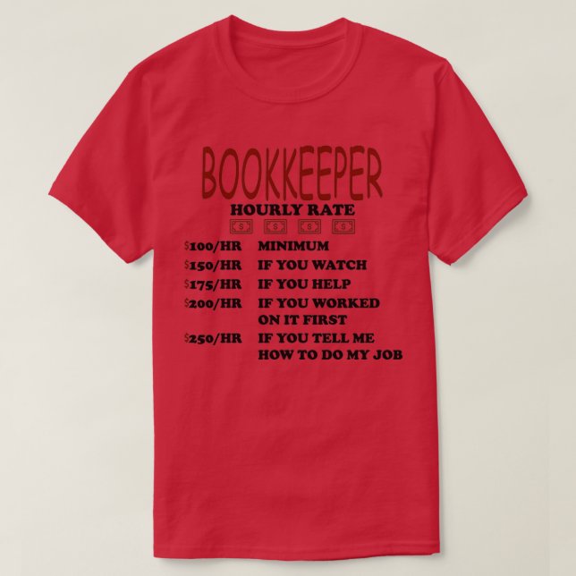 Camiseta Bookkeeper Accountant Hourrate Gift (Diseño del anverso)