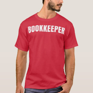Camiseta Bookkeeper Funny Job Title Profession Birthday Gif