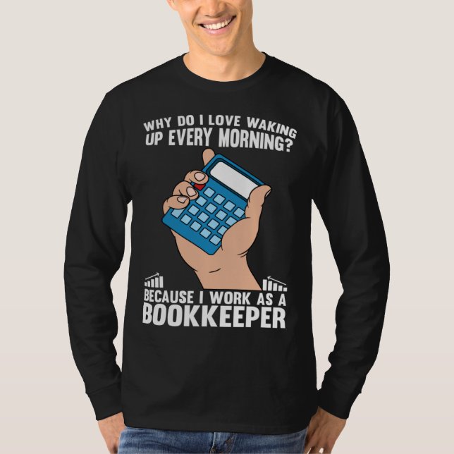 Camiseta Bookkeeping I Work As A Bookkeeper (Anverso)