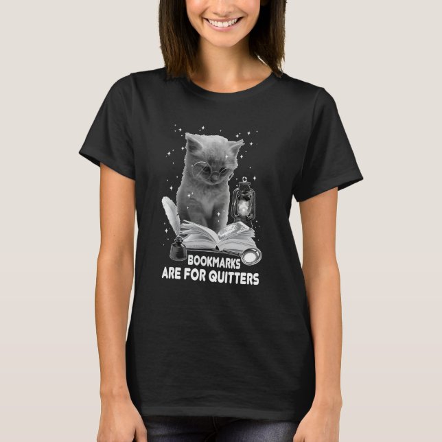 Camiseta Bookmarks Are For Quitters Cat Reading A Book Love (Anverso)