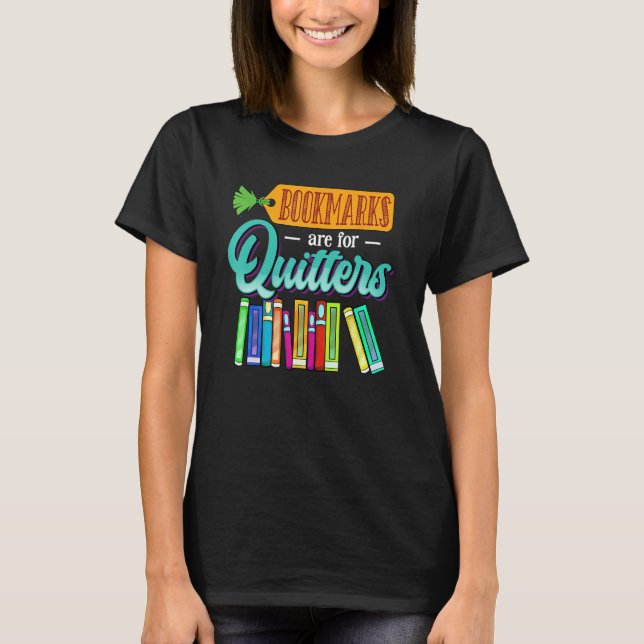 Camiseta Bookmarks Are For Quitters Student Girls Book  Rea (Anverso)