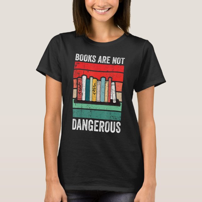 Camiseta Books Are Not Dangerous Banned Books (Anverso)