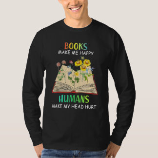 Camiseta Books Makes Me Happy Humans Make My Head Hurt