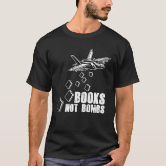 Camiseta Books Not Bombs Book  Reader Reading Literature