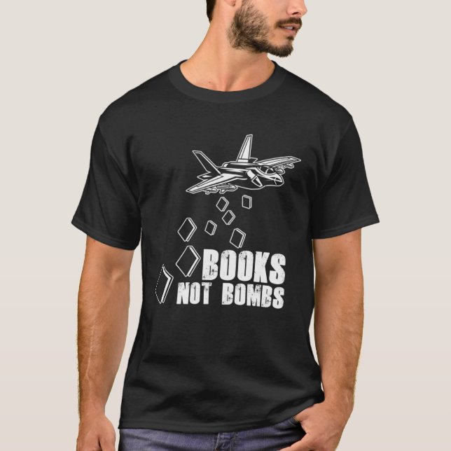 Camiseta Books Not Bombs Book  Reader Reading Literature (Anverso)