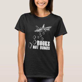 Camiseta Books Not Bombs Book  Reader Reading Literature