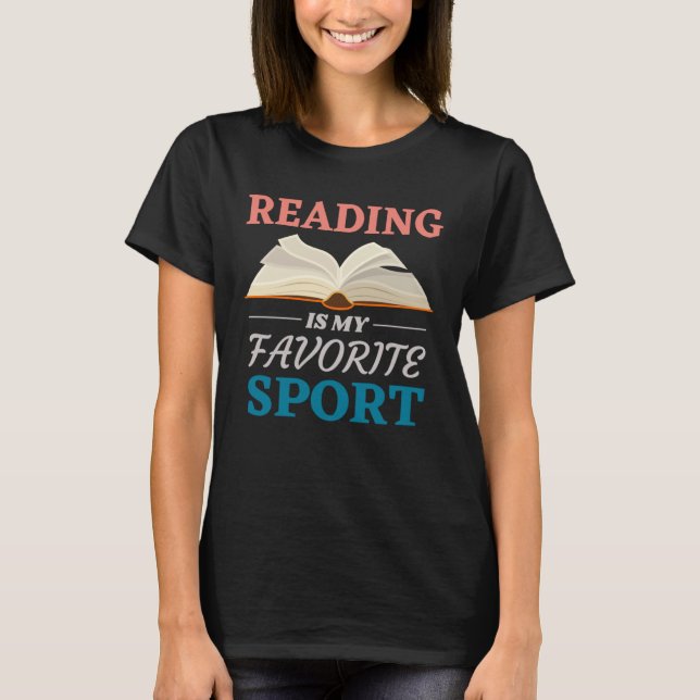 Camiseta Bookworm And Reader Quote Reading Is My Favorite S (Anverso)