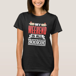 Camiseta Bookworm My Weekend is All Booked Library
