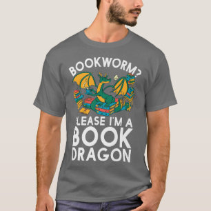 Camiseta Bookworm Por favor soy un amante del libro Dragon