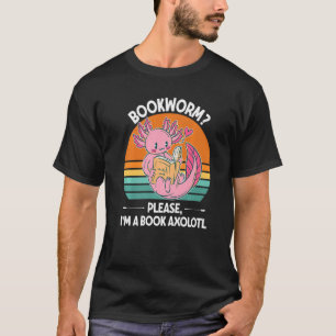 Camiseta Bookworm Por favor soy un libro Axolotl