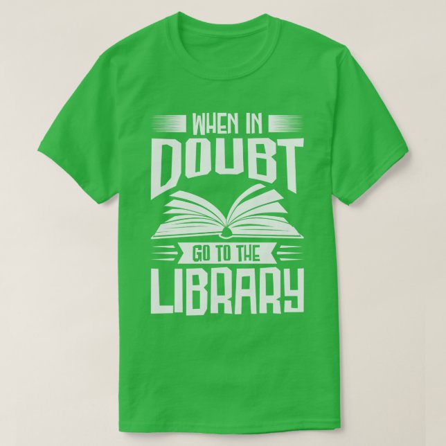 Camiseta Bookworm When In Doubt Library Books (Diseño del anverso)