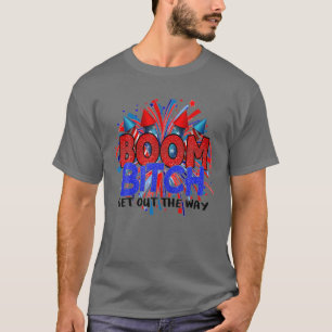 Camiseta Boom B.I-Tch Sale Del Fuego 4 De Julio