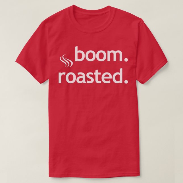 Camiseta Boom Roasted Beans Funny Barista Coffee Espresso 2 (Diseño del anverso)