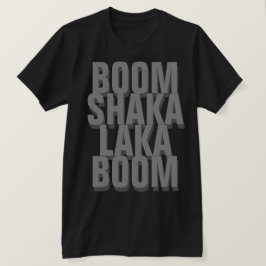 Camiseta Boom Shaka Laka