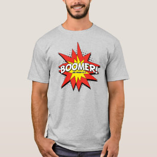 Camiseta ¡Boomer! Y orgulloso de ello
