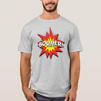 Camiseta ¡Boomer! Y orgulloso de ello
