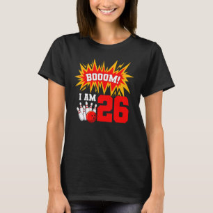 Camiseta Booom Soy 26 Bowling Birthday Party Bowler Bday 2