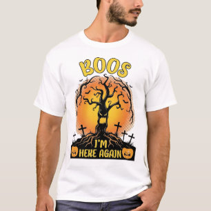 Camiseta Boos Estoy Aquí De Nuevo Halloween Espeluznante Ár