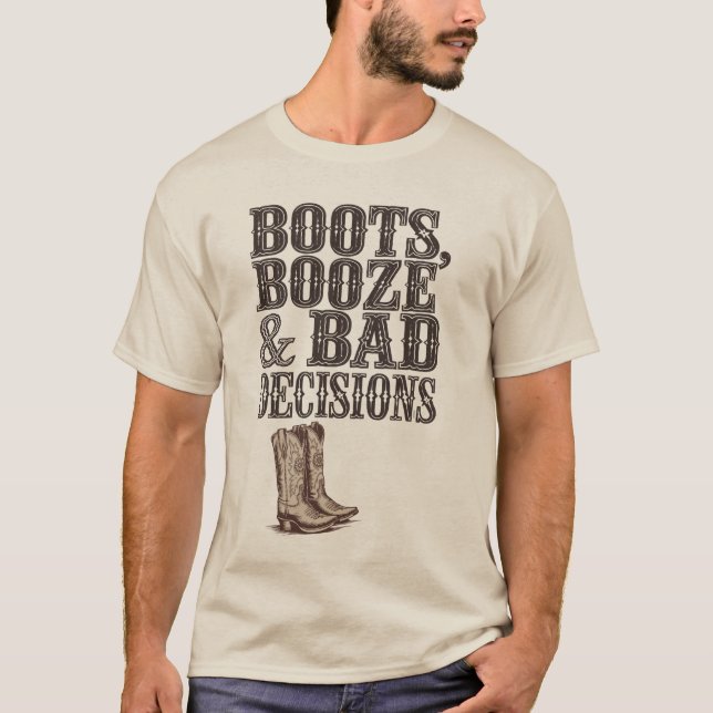 Camiseta Boots, alcohol y malas decisiones | Fiesta occiden (Anverso)