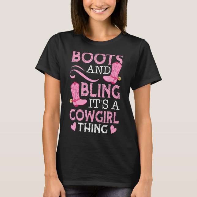 Camiseta Boots and Bling It's a Cowgirl Thing for a Cowgir (Anverso)