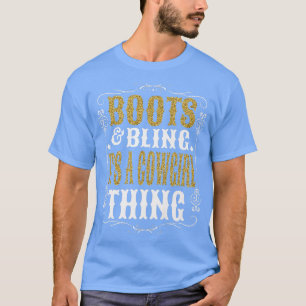 Camiseta Boots & Bling It A Cowgirl Thing Western Country