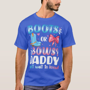 Camiseta Boots or Bows Daddy Gender Revelan Baby Shower Pre