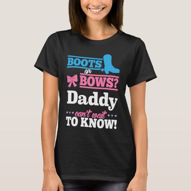 Camiseta Boots or Bows  for Daddy Gender Reveal Party (Anverso)