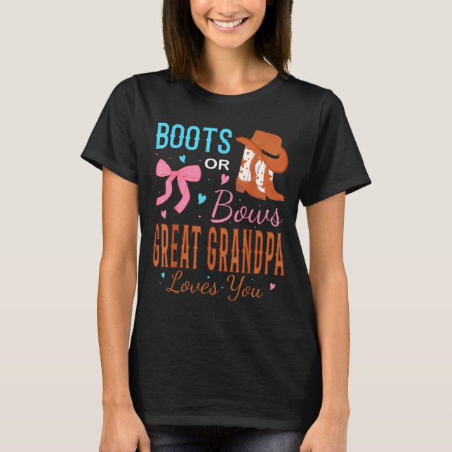 Camiseta Boots Or Bows Great Grandpa Loves You Gender Revea (Anverso)