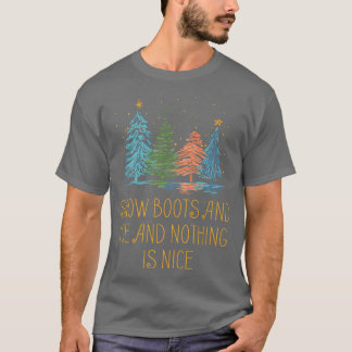 Camiseta Boots y hielo de nieve y nada es bueno Navidades R