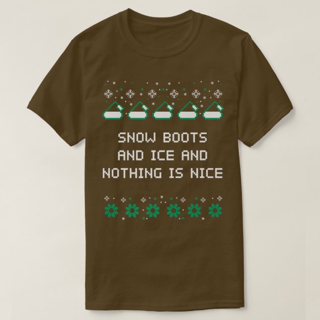 Camiseta Boots y hielo de nieve y nada es bueno Navidades R (Diseño del anverso)