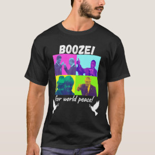 Camiseta Booze Por La Paz Mundial Saluda El Día Internacion