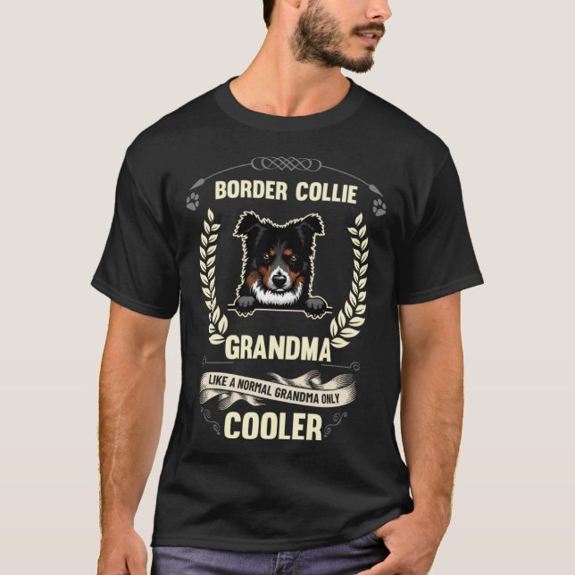 Camiseta Border Collie Grandma Like A Normal Grandma Only C (Anverso)
