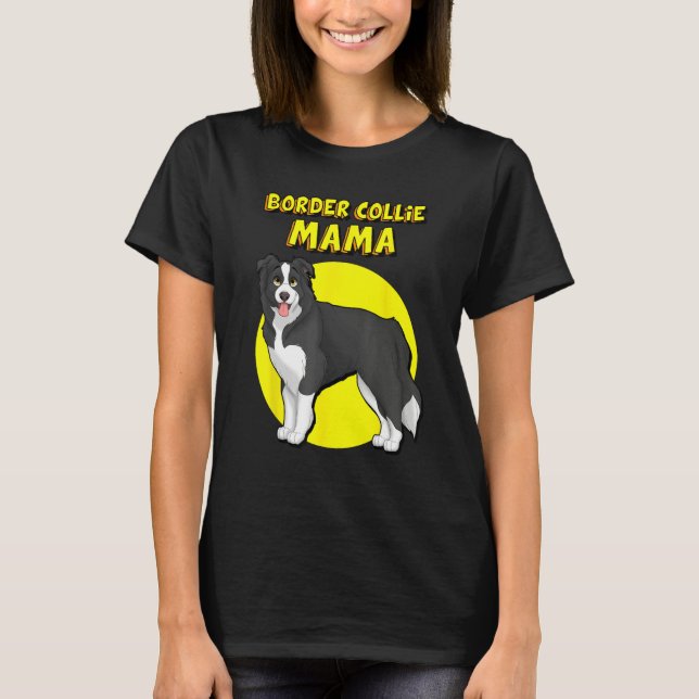 Camiseta Border Collie Mama Border Collie Dog Mother (Anverso)